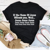 The Name of Jesus T-Shirt